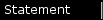 Statement